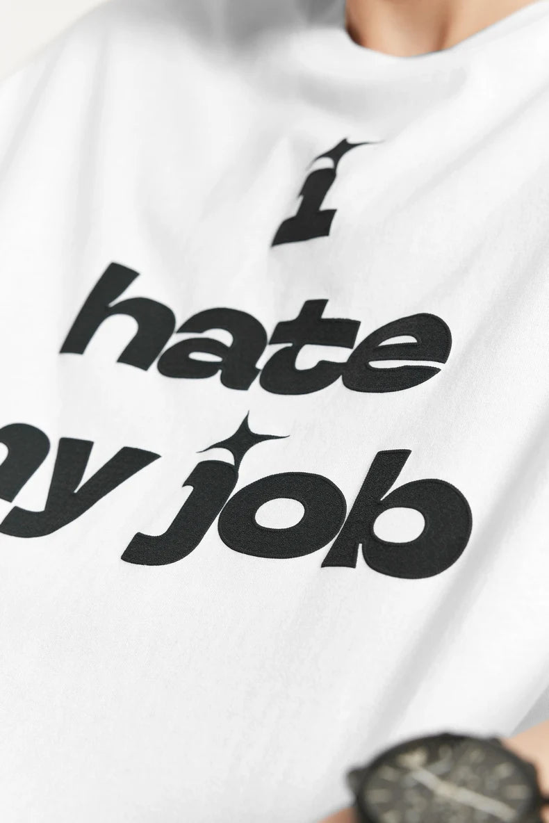 T-Shirt mit der Aufschrift „Ich hasse meinen Job“