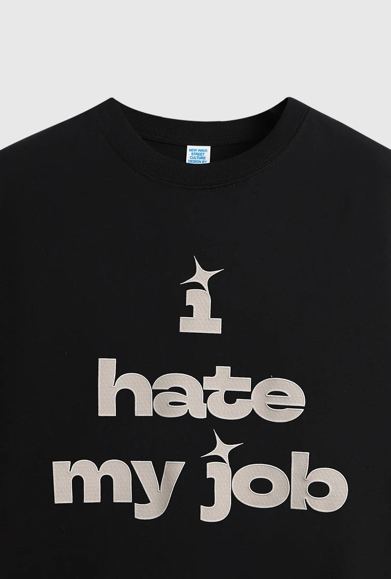 T-Shirt mit der Aufschrift „Ich hasse meinen Job“