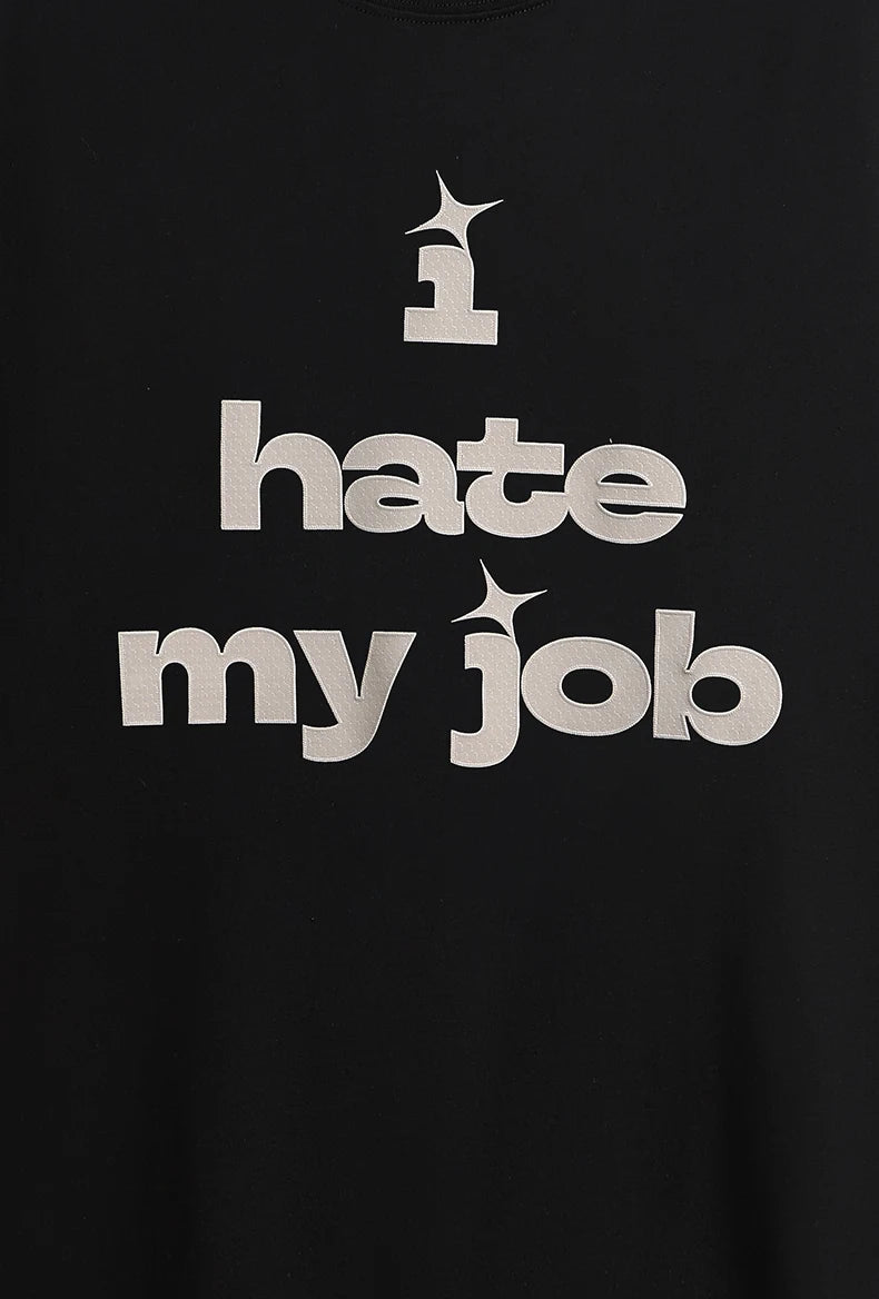 T-Shirt mit der Aufschrift „Ich hasse meinen Job“